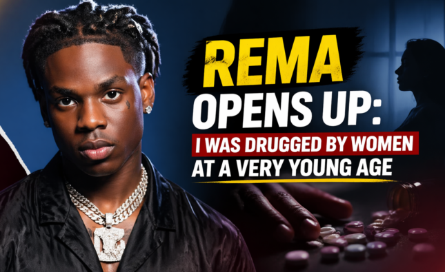 Rema Opens Up on Early Fame, Says He Was Drugged by Women as a Teen