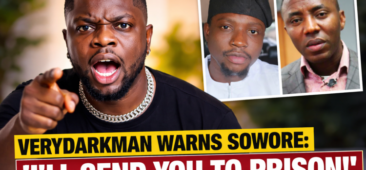 VeryDarkMan Warns Sowore Over Image Use Amid B-Lord Case Dispute